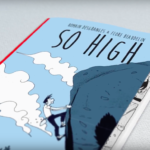 « So High » une BD retraçant la vie de Romain Desgranges, maintenant disponible !